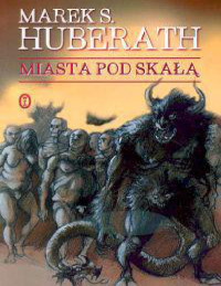 Huberath Marek - Miasta pod skałą — aza