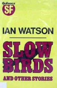 Ian Watson — Slow Birds