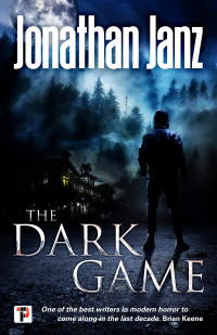 Jonathan Janz — The Dark Game