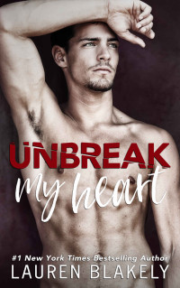 Lauren Blakely — Unbreak My Heart