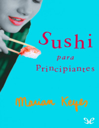 Marian Keyes — Sushi Para Principiantes