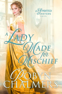 Robyn Chalmers — A Lady Made for Mischief