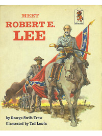 George W. S. Trow — Meet Robert E. Lee