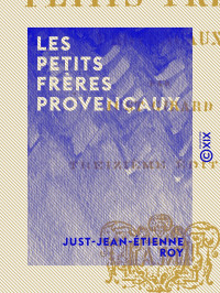 Just-Jean-Étienne Roy — Les Petits Frères provençaux