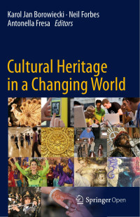 Karol Jan Borowiecki & Neil Forbes & Antonella Fresa — Cultural Heritage in a Changing World