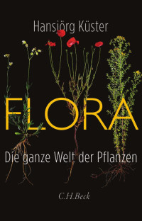 Hansjörg Küster — Flora