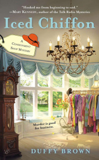 Duffy Brown — Iced Chiffon (Consignment Shop Mystery Book 1)