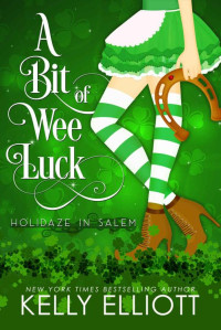 Kelly Elliott — A Bit of Wee Luck (Holidaze in Salem Book 3)