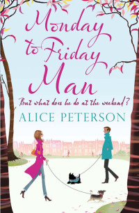 Alice Peterson — Monday to Friday Man