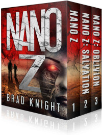 Brad Knight — Nano Z Trilogy: Box Set Books 1-3