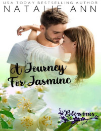 Natalie Ann — A Journey For Jasmine (Blossoms Book 5)