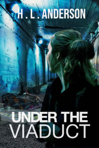 H. L. Anderson — Under the Viaduct