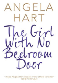 Angela Hart — The Girl With No Bedroom Door