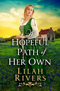 Lilah Rivers — A Hopeful Path Of Her Own