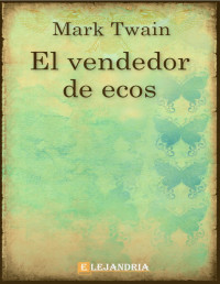 Mark Twain — El vendedor de ecos