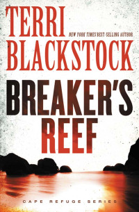 Terri Blackstock; — Breaker's Reef