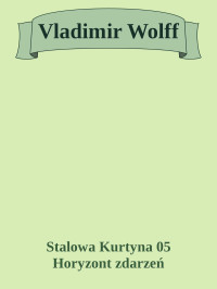 Stalowa Kurtyna 05 Horyzont zdarzeń — Vladimir Wolff