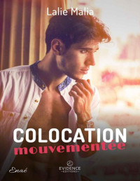 Lalie Malia — Colocation mouvementée (French Edition)