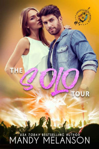 Mandy Melanson — The Solo Tour: A Second Chance Rockstar Romance 