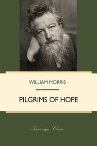 William Morris — The Pilgrims of Hope