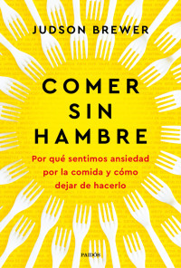 Judson Brewer — COMER SIN HAMBRE