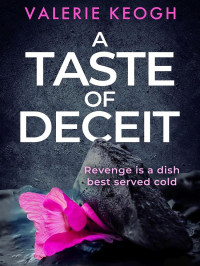 Keogh, Valerie — A Taste of Deceit