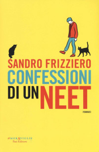Sandro Frizziero — Confessioni di un NEET