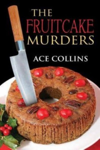 Ace Collins  — The Fruitcake Murders