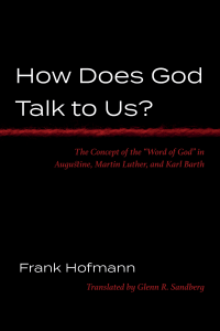 Frank Hofmann; — How Does God Talk to Us?