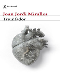 Joan Jordi Miralles i Broto — Triunfador