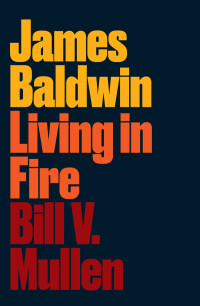 Bill V. Mullen; — James Baldwin