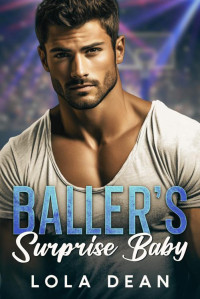 Lola Dean — Baller's Surprise Baby