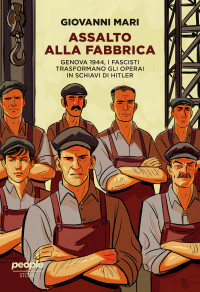 Giovanni Mari — Assalto alla fabbrica