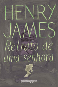 Henry James — Retrato de uma senhora