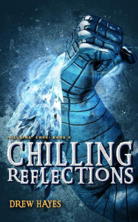 Drew Hayes — Chilling Reflections (Villains' Code Book 3)