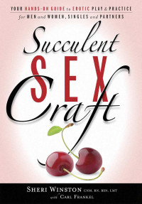 Sheri Winston & Carl Frankel — Succulent Sexcraft