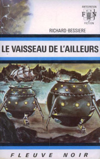 Richard Bessière [Bessière, Richard] — FNA 0501 - Le vaisseau de l'ailleurs