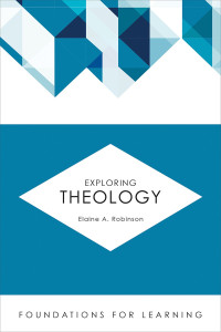 Robinson, Elaine A.; — Exploring Theology