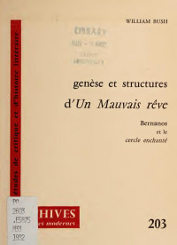 Bush, William — Genèse et structures d'Un mauvais rêve : Bernanos et le cercle enchanté