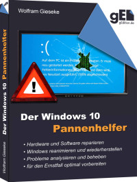 Gieseke, Wolfram — Der Windows 10 Pannenhelfer · Probleme erkennen, Lösungen finden, Fehler beheben