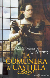 Alvarez, María Teresa — La comunera de Castilla