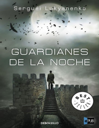 Serguèi Lukyanenko — Guardianes De La Noche