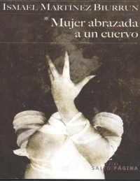 Ismael Marti­nez Biurrun — Mujer Abrazada A Un Cuervo