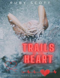 RUBY SCOTT — Trails of the Heart