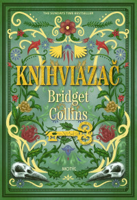 Bridget Collins — Kníhviazač