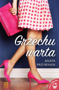 Agata Przybyłek — Grzechu warta