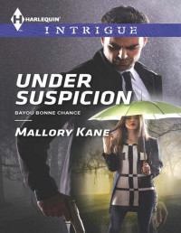 Under Suspicion — Mallory Kane