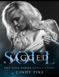 Cindy Pike — Jagged Soul: Cora: Soul Series