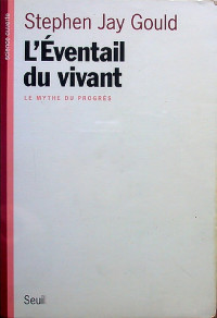 Stephen Jay Gould [Gould, Stephen Jay] — L'Eventail du vivant