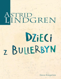 Astrid Lindgren — Dzieci z Bullerbyn